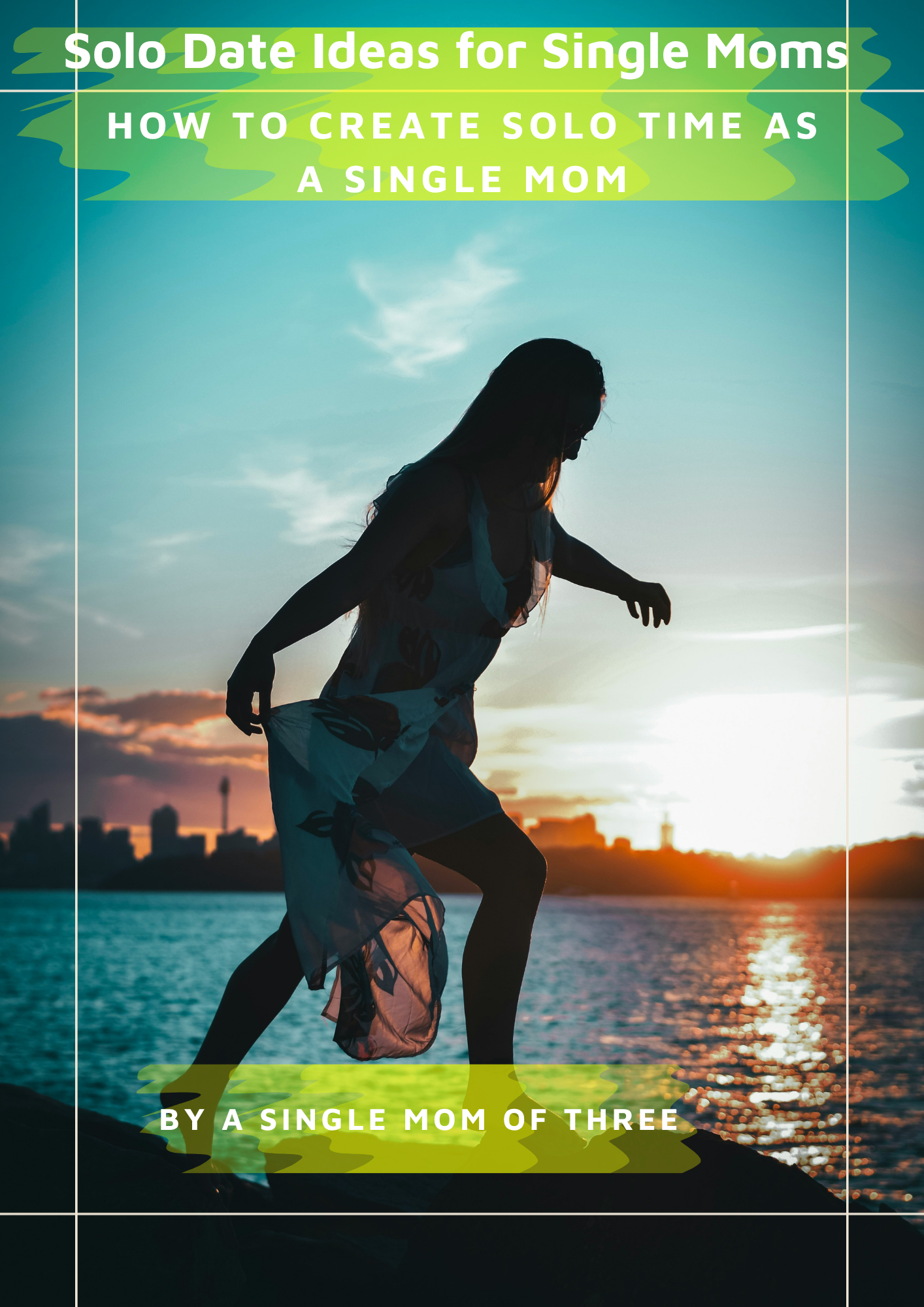 Solo Date Ideas for Single Moms — How to Create Solo Time, Rest, and Joy as a Single Mom